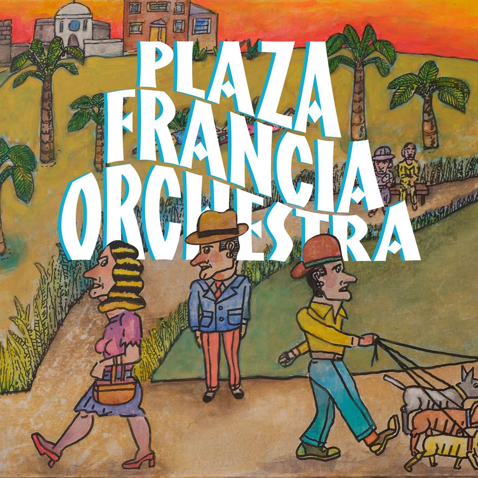 Albumhoes van Plaza Francia Orchestra, met cartoonfiguren die in een stadsgezicht lopen.