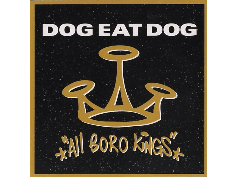 Dog Eat Dog - All Boro kings (25 Anniversary Edition) CD