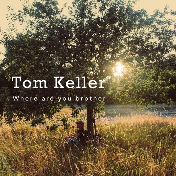 Tom Keller - Where Are You Brother (digipak)  - (CD)
