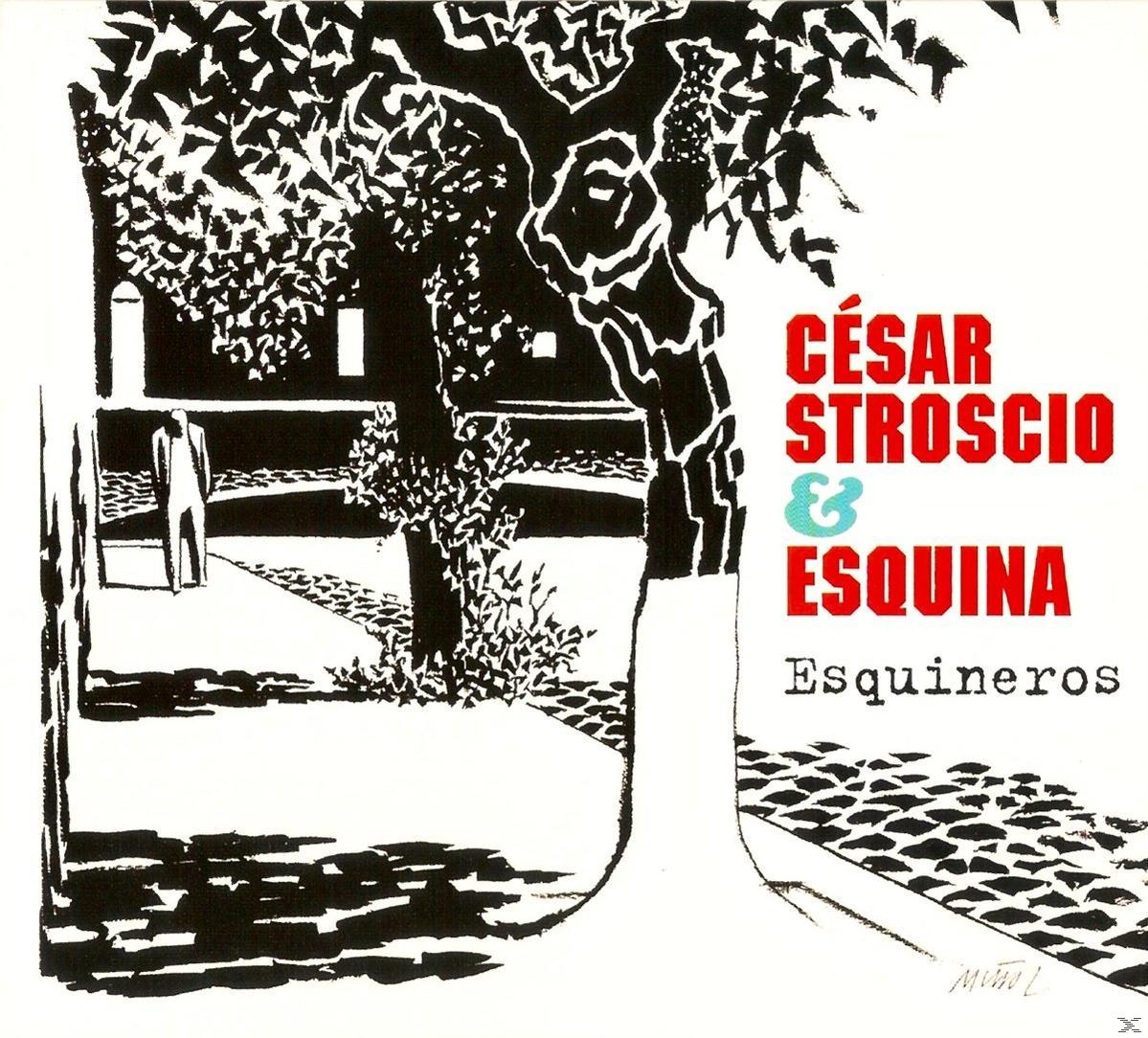 Cesar Stroscio, Esquina - ESQUINEROS  - (CD)