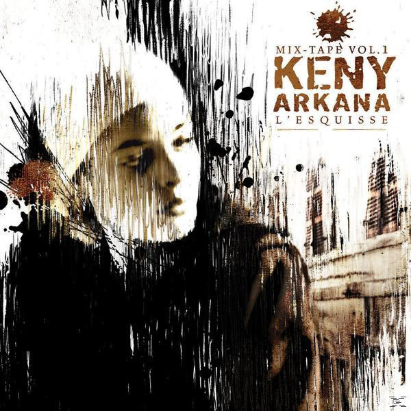 l Esquisse Mix-Tape (CD) - Vol. - 1: Keny Arkana