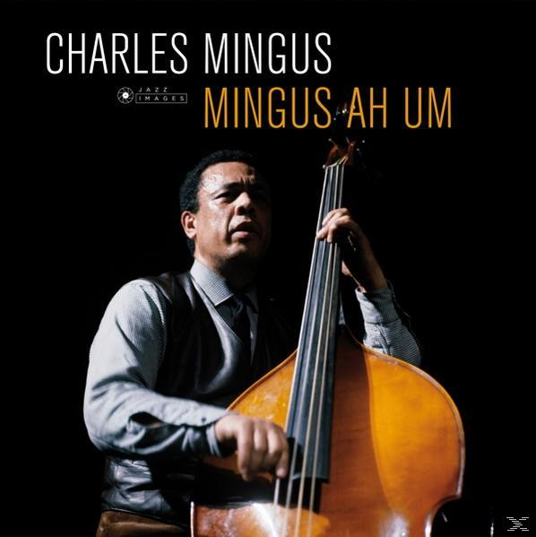 Album borító: Charles Mingus nagybőgőzik. Szöveg: Mingus Ah Um.