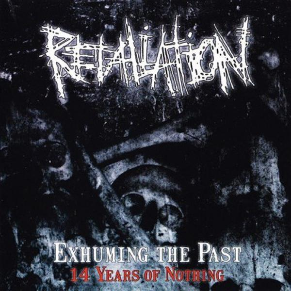 Retaliation - Exhuming The Past - 14 Years Of Nothing  - (CD)