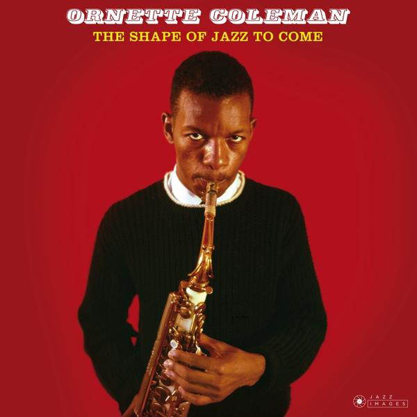 Ornette Coleman - The Shape (Vinyl) Jazz of Come - to