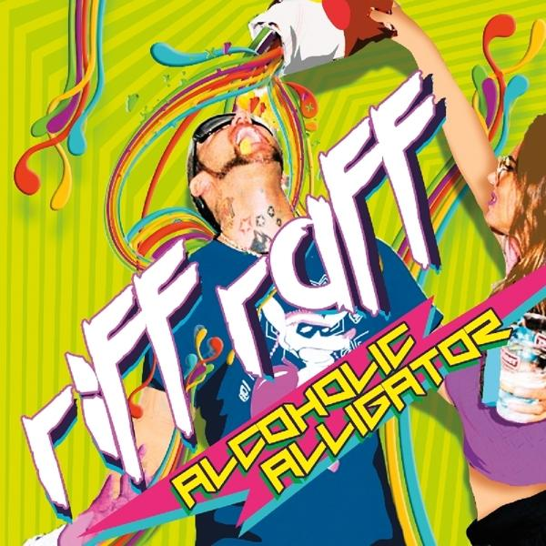 Riff Raff - Alcoholic Alligator  - (CD)