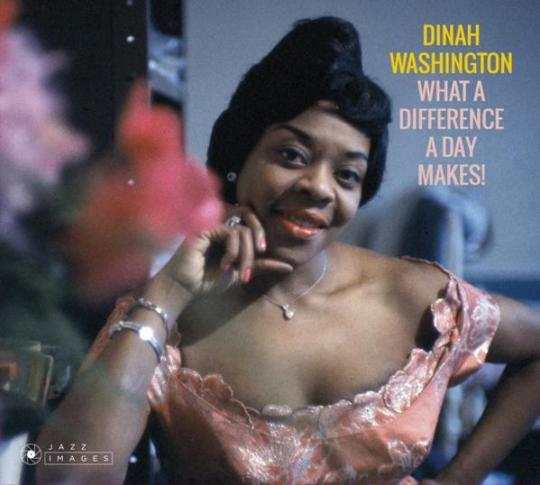 Dinah Washington - What A Diffrence A Day Makes!  - (CD)