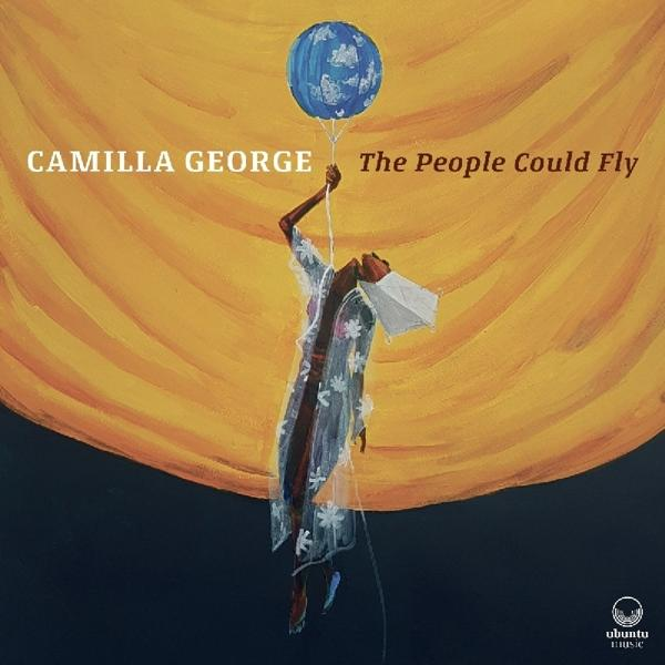 Camilla George - The People Could Fly  - (CD)