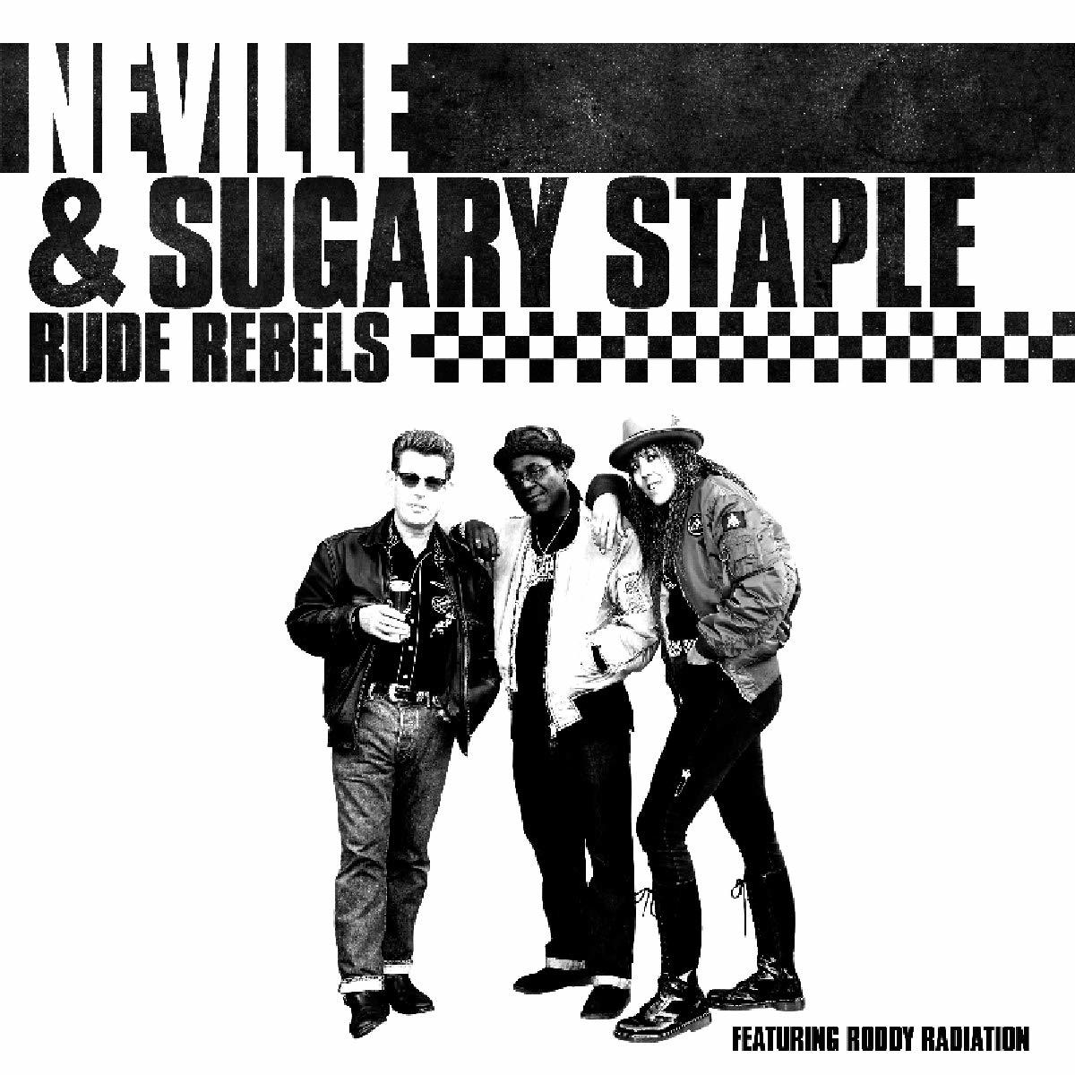 Neville & Sugary Staple - Rude Rebel  - (CD)