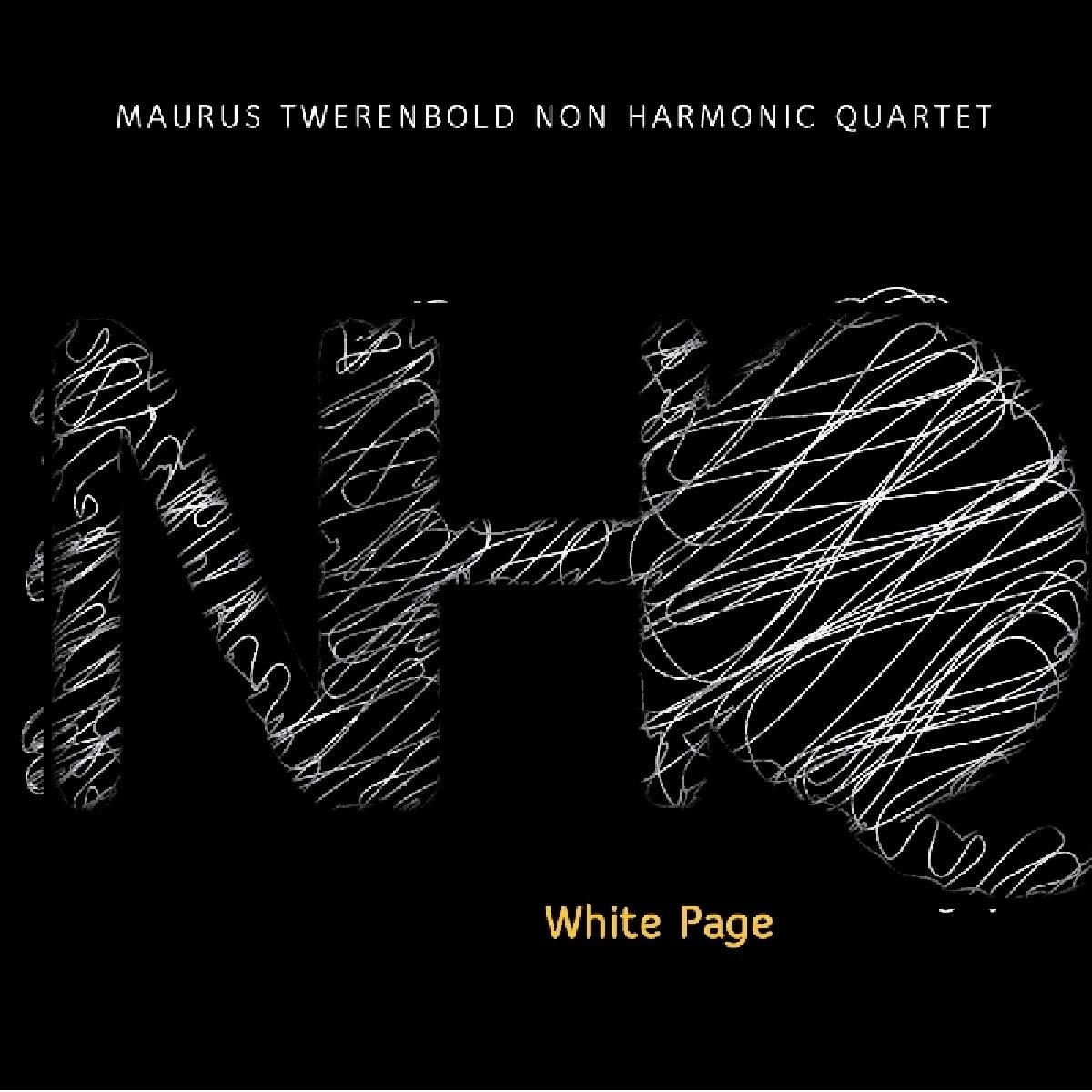 Maurus Twerenbold Non Harmonic Quartet - White Page  - (CD)