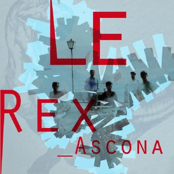 Le Rex - Ascona  - (CD)