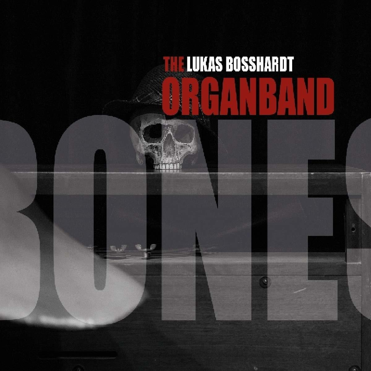 Lukas Bosshardt Organband - Bones  - (CD)