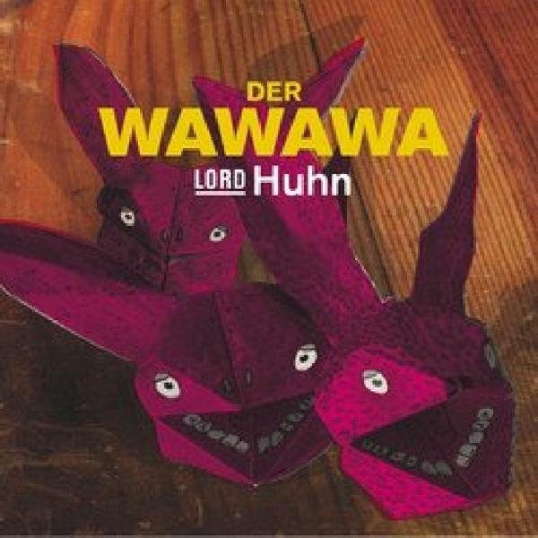 Wawawa Der - Lord Huhn  - (CD)