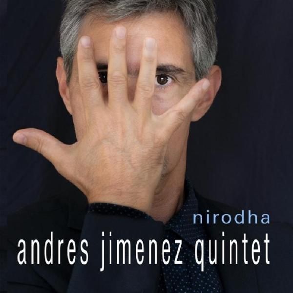 Andres Jimenez Quintet - Nirodha  - (CD)
