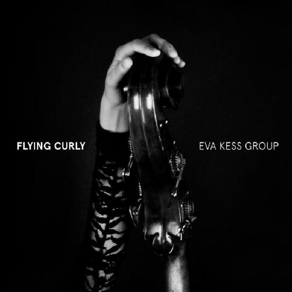 Eva Kess Group - Flying Curly  - (CD)