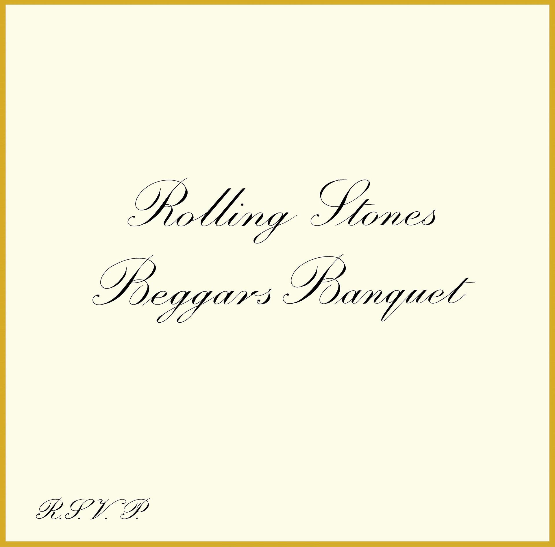 Cremefarbener Hintergrund, Text 'Rolling Stones Beggars Banquet'. Goldener Rand und 'R.S.V.P' unten.