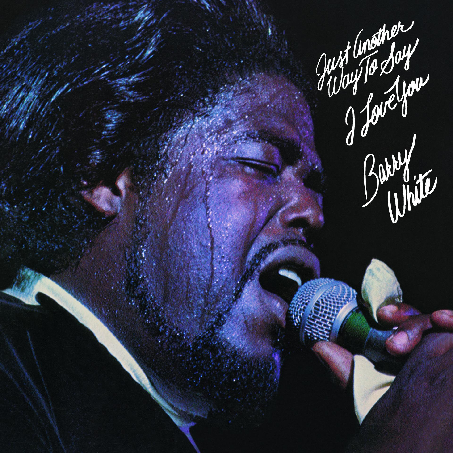 Barry White énekel egy mikrofonba. Album címe: Just Another Way to Say I Love You.