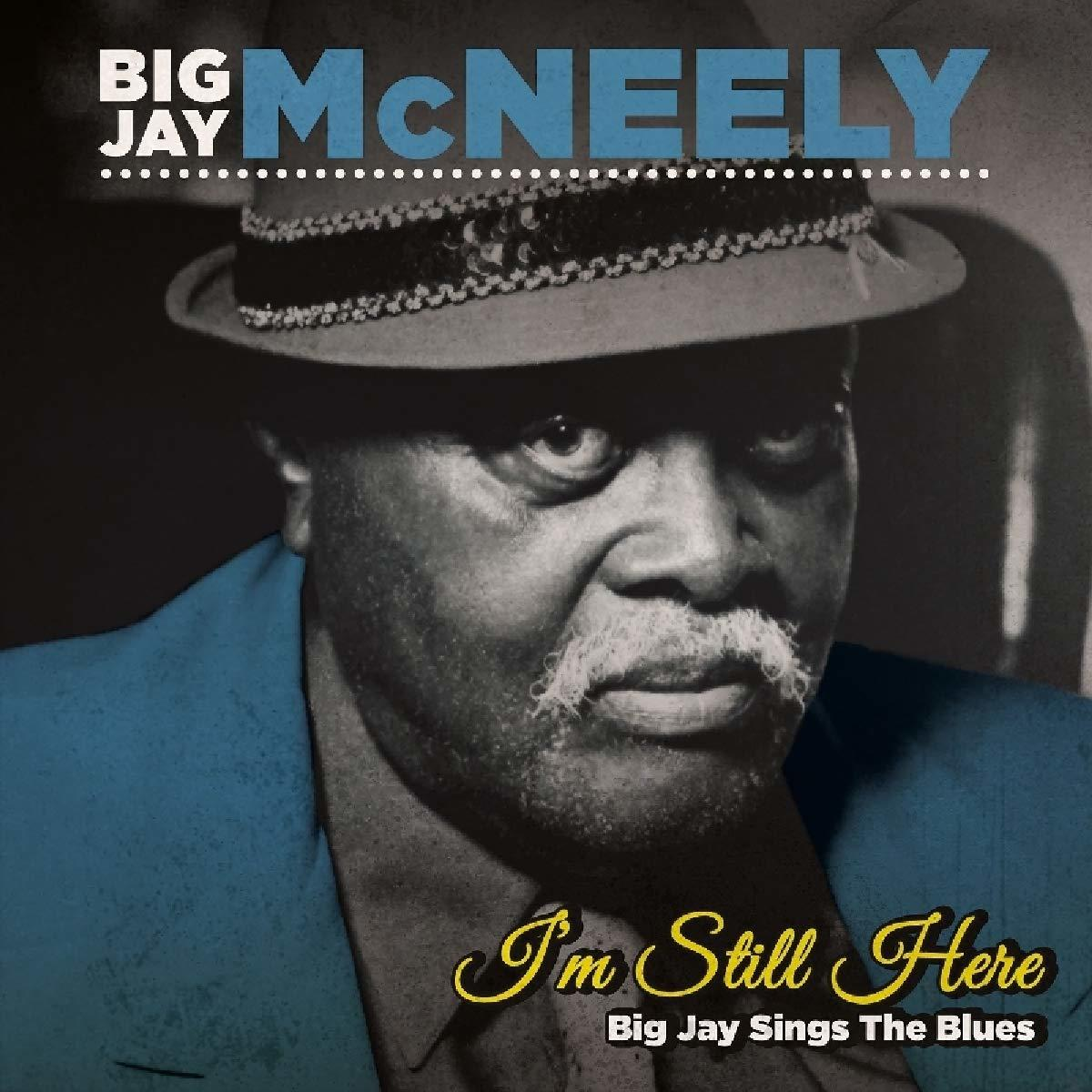 Albumcover: Big Jay McNeely mit Hut. Der Text lautet "I'm Still Here".