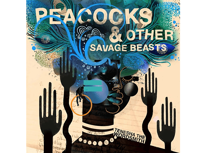 Tenesha The Wordsmith - Peacocks & Other Savage Beasts  - (Vinyl)