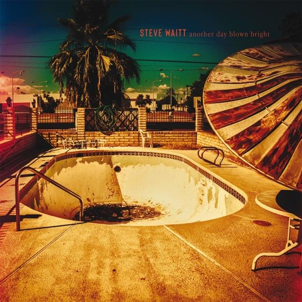 Steve Waitt - Another Day Blown Bright  - (CD)