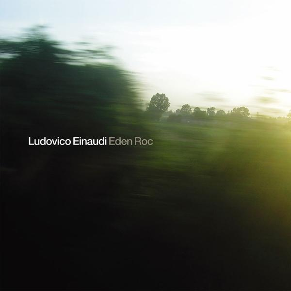 Pochette d'album avec paysage vert flou. Texte : 'Ludovico Einaudi Eden Roc' en blanc à gauche.