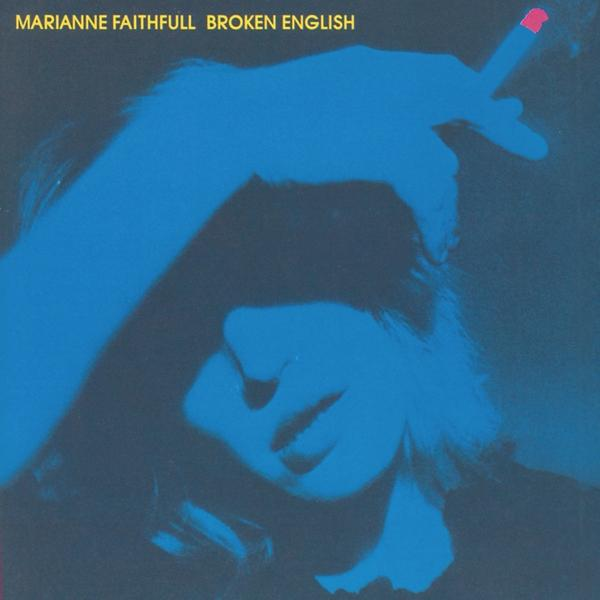 Albumcover, blaue Silhouette einer Frau, die eine Zigarette hält. Der Titel ist "Broken English" von Marianne Faithfull.