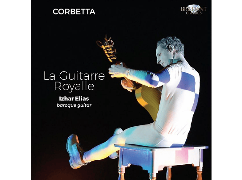 Izhar Elias - Corbetta: La Guitarre Royalle CD