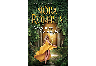 Nora Roberts - Nézd meg az anyját!