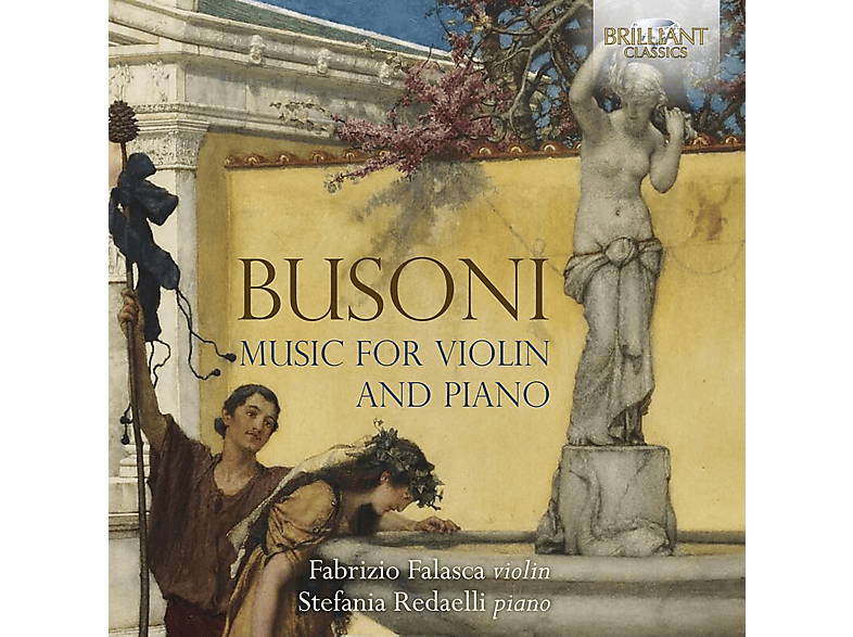 Fabrizio Falasca;Stefania Redaelli - Busoni: Music For Violin And Piano CD
