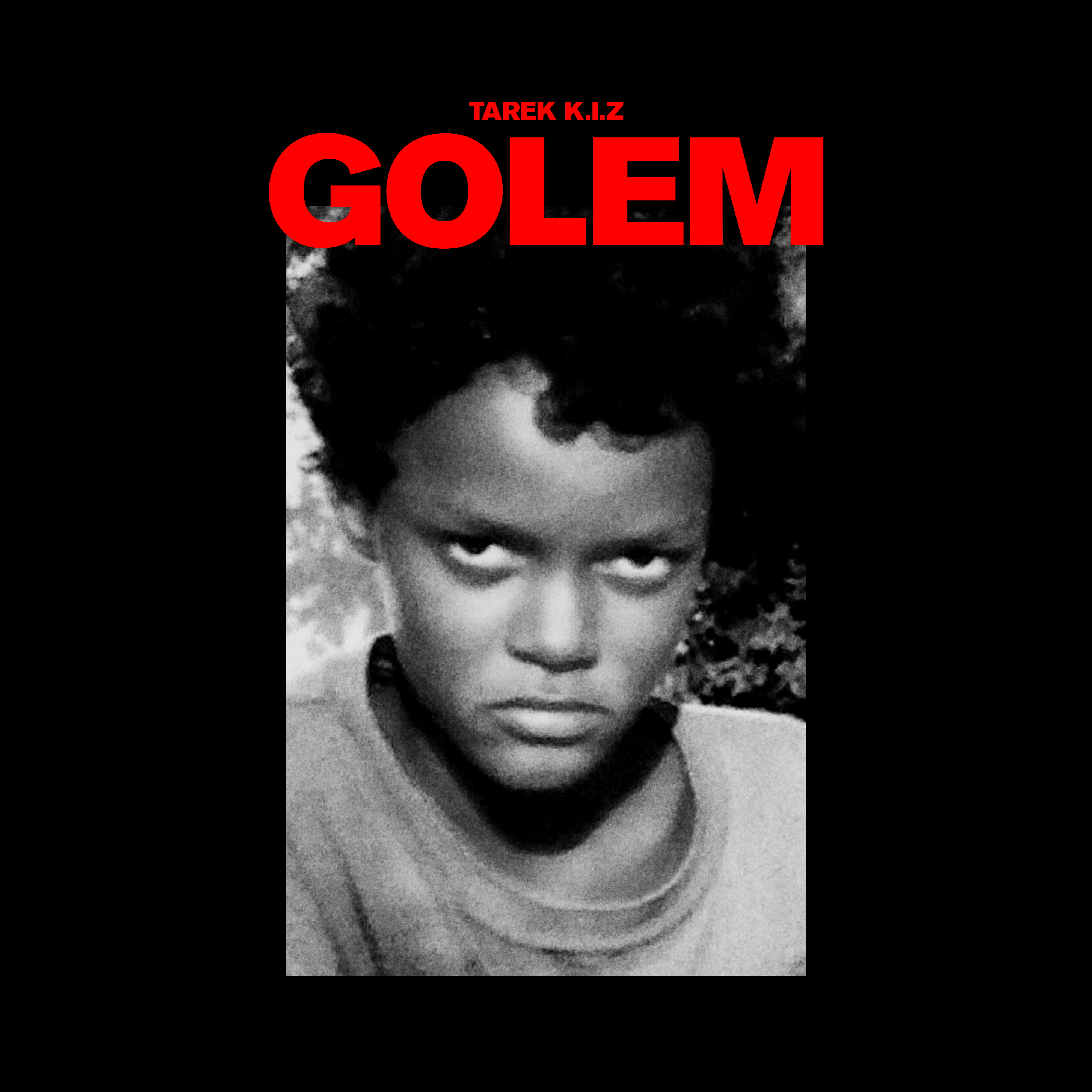 Cover-Art für 'Golem' von Tarek K.I.Z, ein Graustufenfoto eines Jungen mit rotem Text.