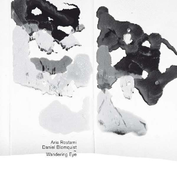 Rostami,Aria & Blomquist,Daniel - Wandering Eye  - (CD)
