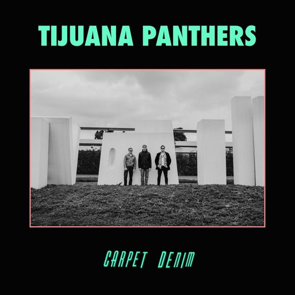 Tijuana Panthers - (Vinyl) - DENIM CARPET