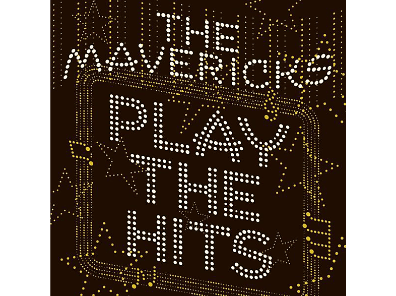 The Mavericks - Play The Hits  - (Vinyl)