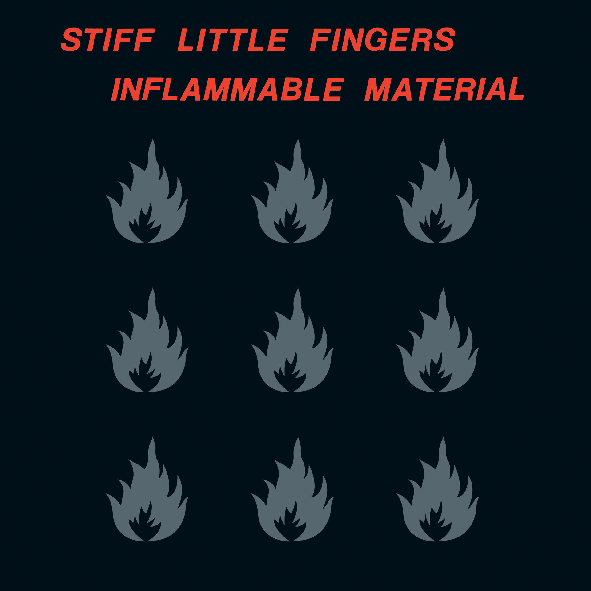Album borító: Fekete háttér szürke lángokkal és piros 'Stiff Little Fingers' és 'Inflammable Material' szöveggel.