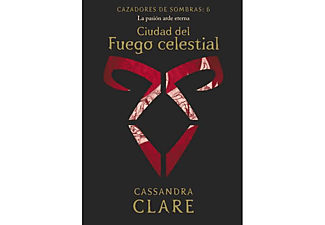 Ciudad del Fuego celestial (Nueva presentación) - Cassandra Clare