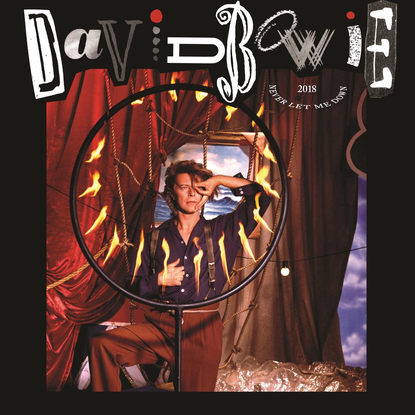 Album borító. David Bowie egy tűzkarikában. Szöveg: David Bowie, Never Let Me Down.
