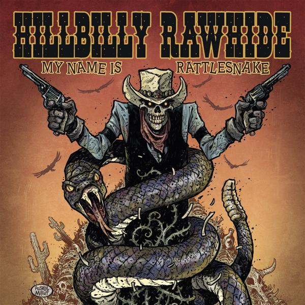 Hillbilly Rawhide - My Name Is Rattlesnake  - (CD)