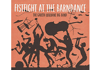 The Gareth Lockrane Big Band - FIST FIGHT AT THE BARN..  - (LP + Download)