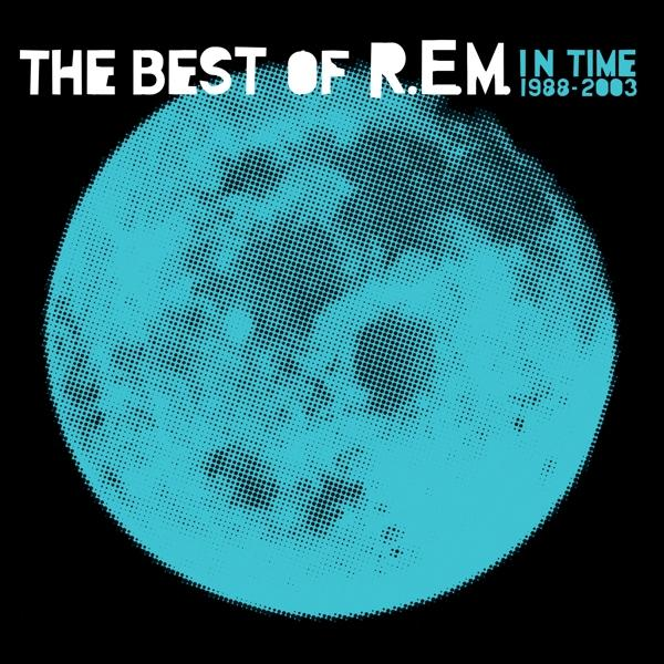R.E.M. album cover: a light blue dotted circle on a black background. Title is The Best of R.E.M. in Time.