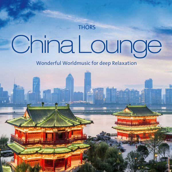 Albumcover mit Stadt und blauem Himmel. Text: China Lounge, Wonderful Worldmusic for deep Relaxation.