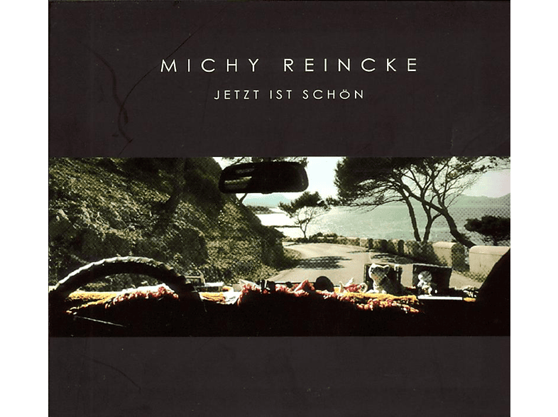 Michy Reincke - Jetzt ist (CD) - schön