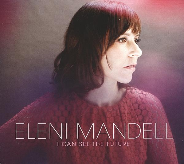 Eleni Mandell - I Can See The Future  - (CD)