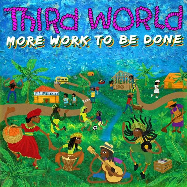 WORK BE MORE Third TO World DONE - - (Vinyl)