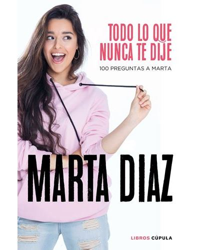 Todo lo que nunca te dije - Marta Díaz