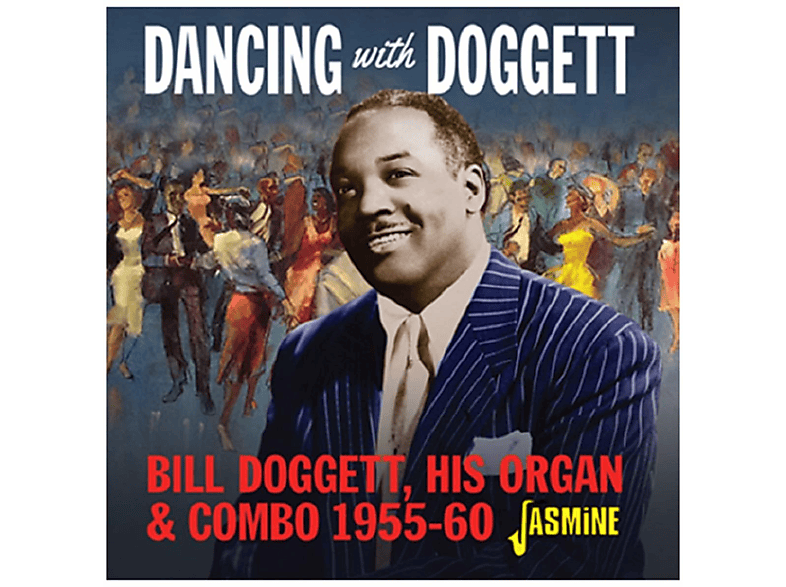 Bill Doggett - DANCING WITH BILL DOGGETT. HIS ORGAN AND COMBO 195  - (CD)