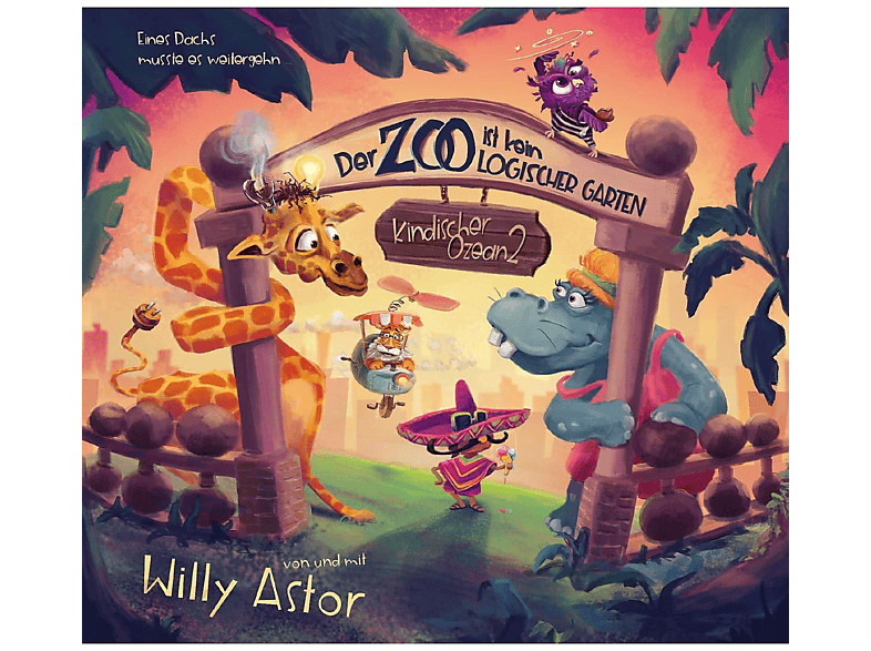 Willy Astor - Der Zoo Ist Kein Logischer Garten (Kindischer Ozean 2) - (CD)