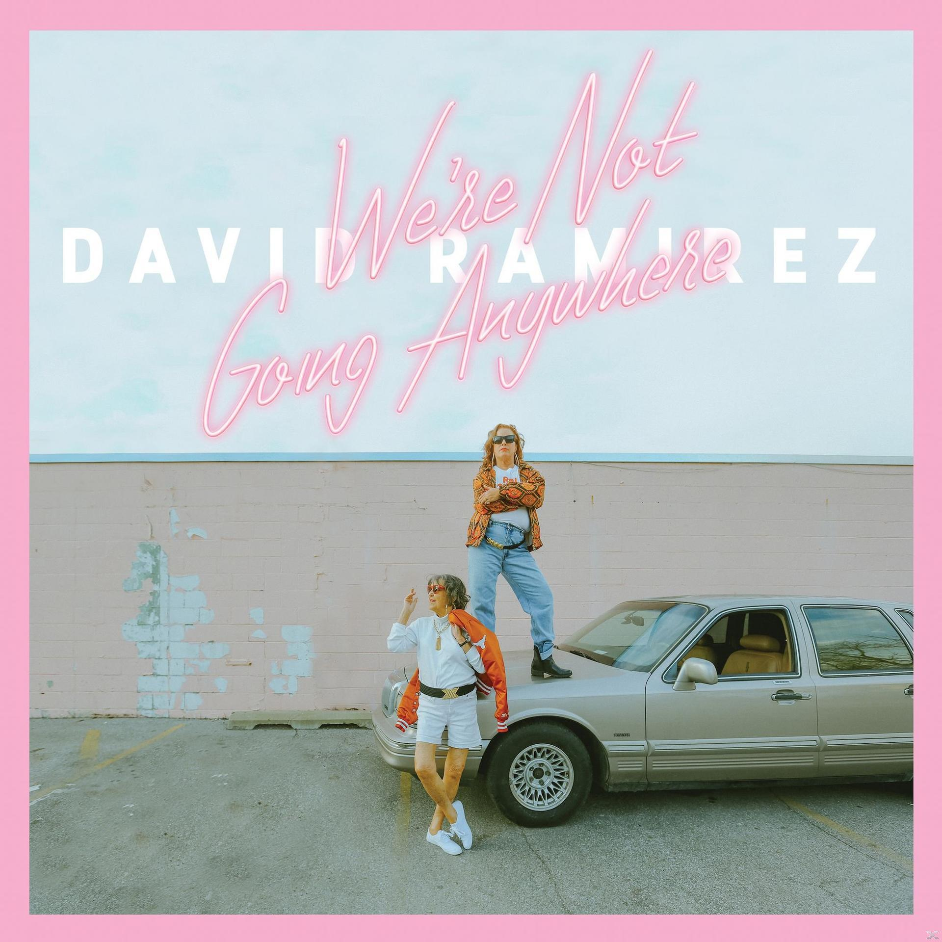 David Ramirez - We're Not Going Anywhere (LP)  - (Vinyl)