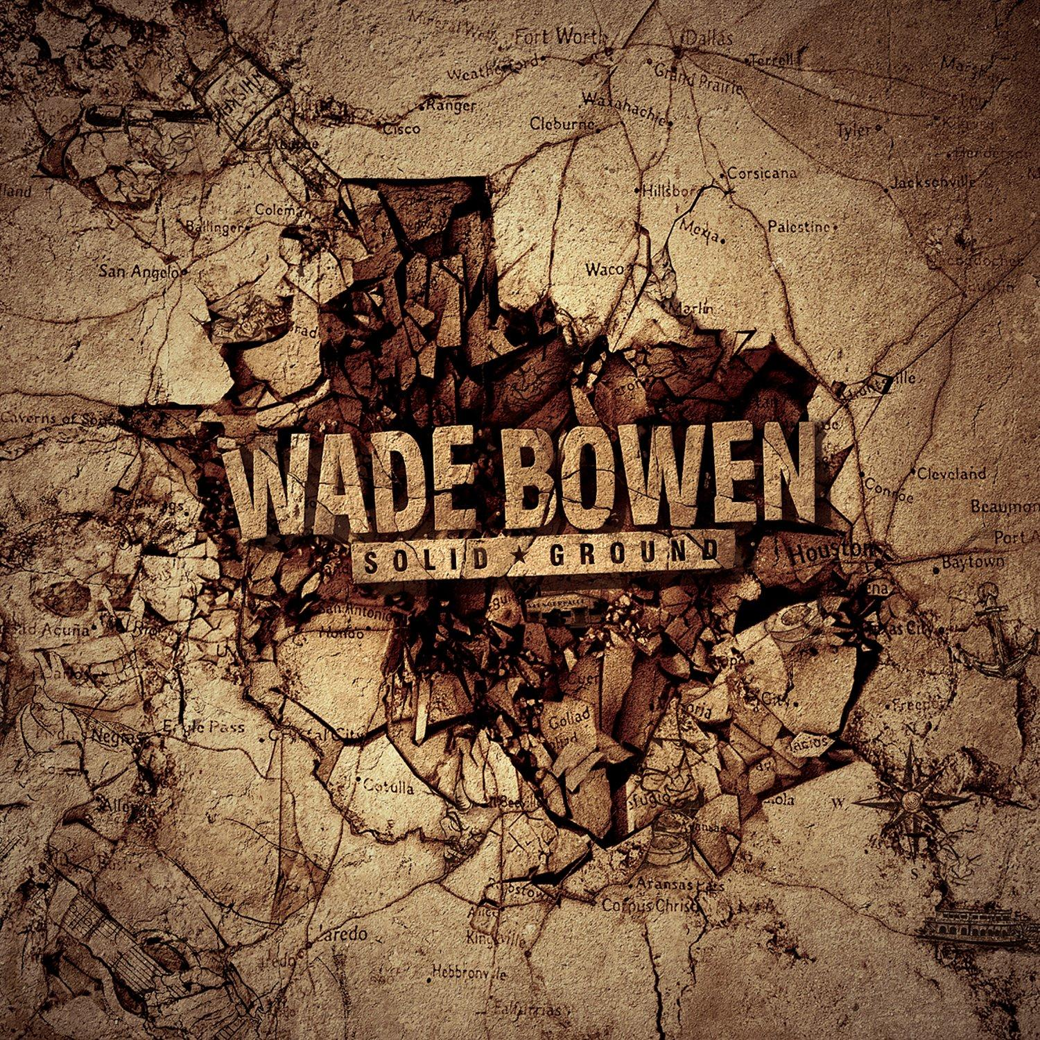 Wade Bowen - Solid Ground  - (CD)