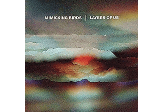 Mimicking Birds - Layers Of Us  - (CD)