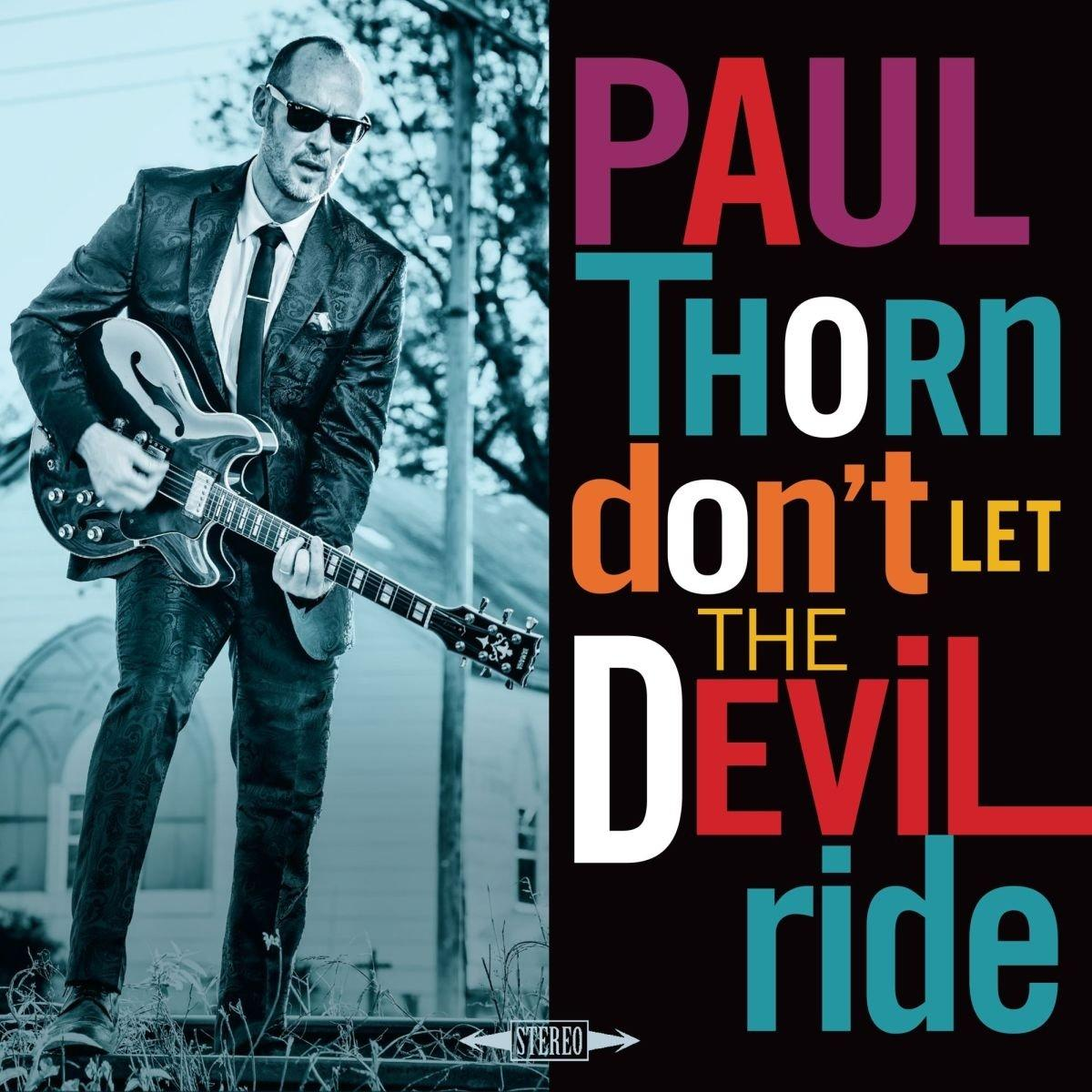 Paul Thorn - Don't Let The Devil Ride  - (CD)