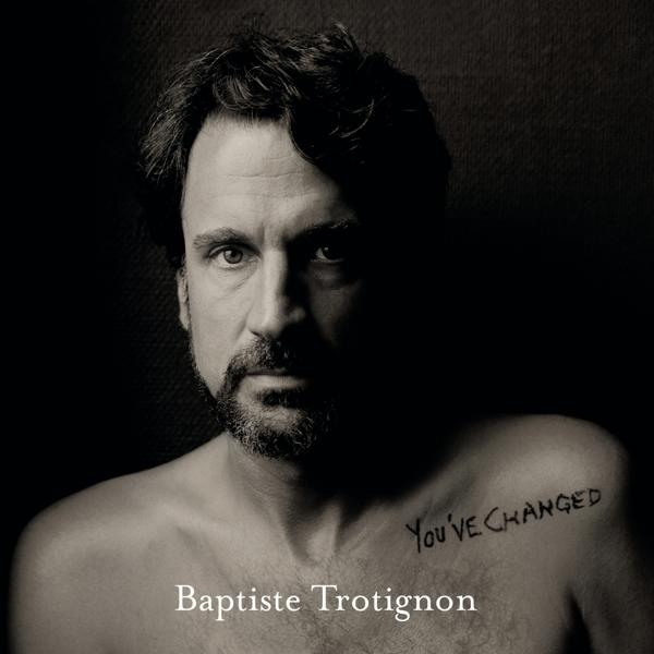 (Vinyl) Changed - Trotignon - You\'ve Baptiste